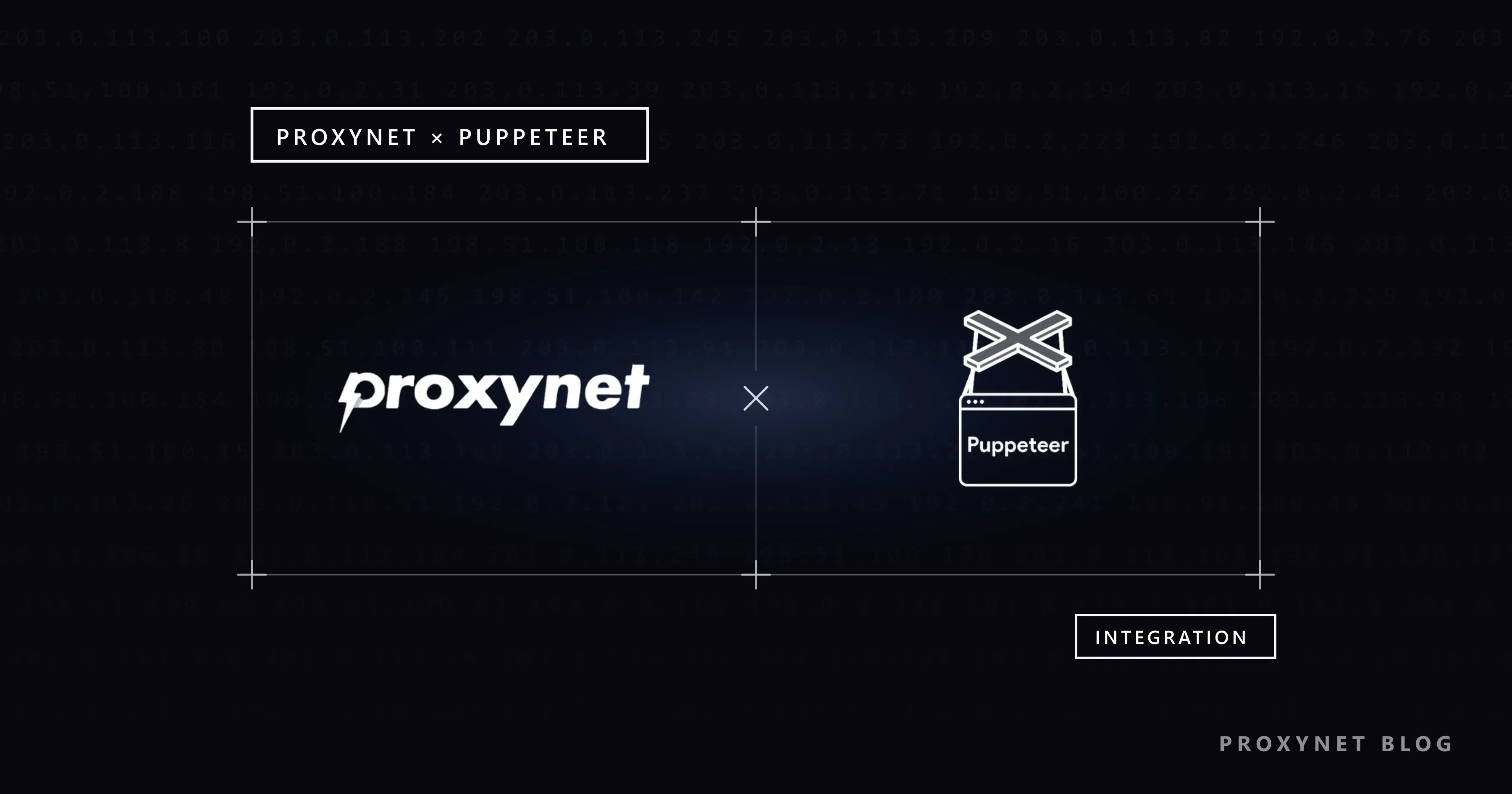 The Proxynet wordmark and the white Puppeteer logo side by side in a technical frame, joined by a thin cross
